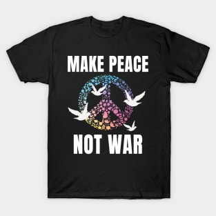 Make Peace not War T-Shirt